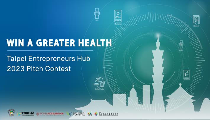Join Taipei City's Thriving Health Industry Registration for Win A Greater Health Pitch Contest Starts Now!