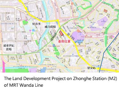 The Land Development Project on Zhonghe Station (M2) of MRT Wanda Line