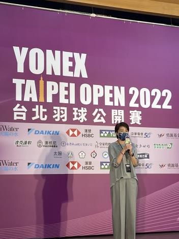 黃珊珊副市長致詞，因疫情睽違2年舉辦2022台北羽球公開賽，讓來自世界各地的選手們感受臺灣球迷的熱情與捍衛主場的決心