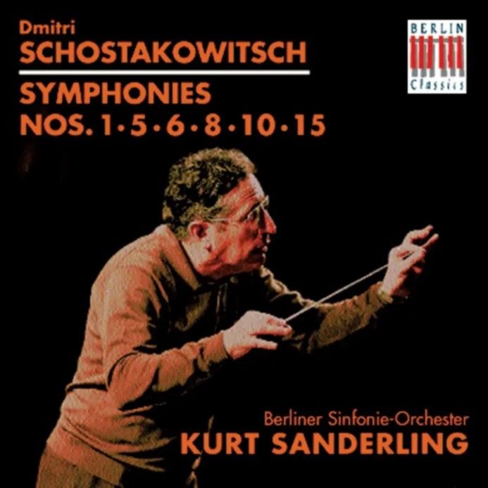Shostakovich: Symphonies Nos. 1, 5, 6, 8, 10, 15  Berlin Symphony Orchestra, Kurt Sanderling