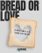 Love or Bread