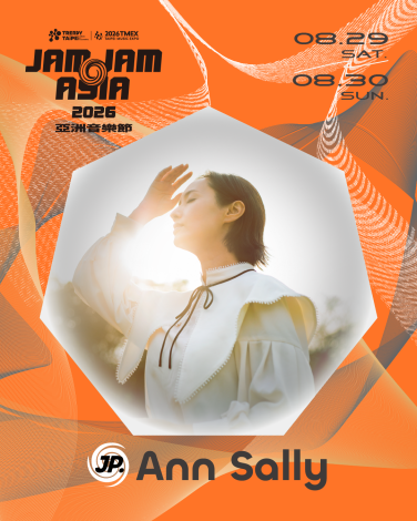【2026 JAM JAM ASIA】第一波卡司-Ann Sally