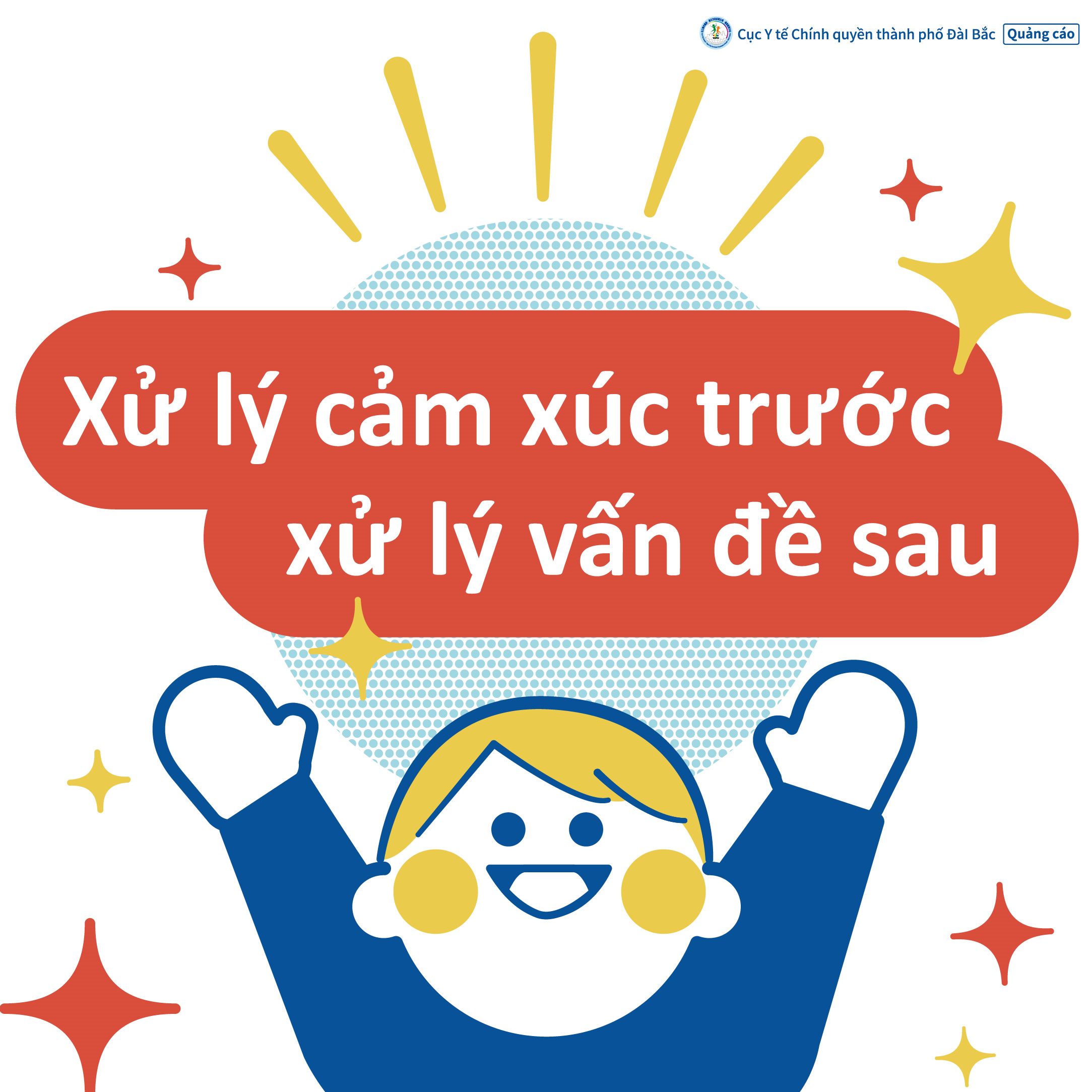 “Xử lý cảm xúc trước, xử lý vấn đề sau”