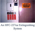 An HFC-227ea Extinguishing System